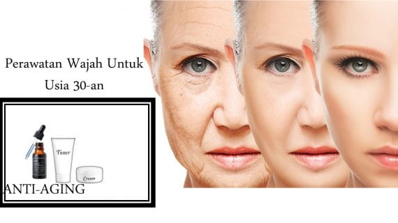 Produk Perawatan Wajah Memutihkan Usia 30 & Rekomendasi Produk